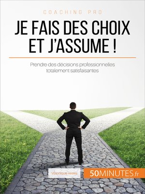 cover image of Je fais des choix et j'assume !